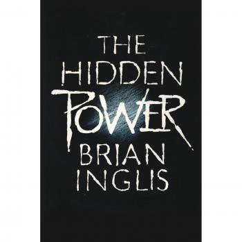 Inglis, Brian: The Hidden Power
