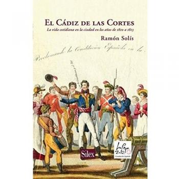 El Cádiz de las Cortes.