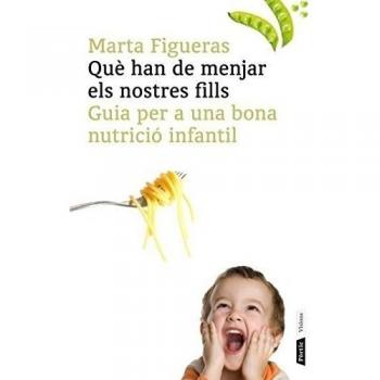 QUE HAN DE MENJAR ELS NOSTRES FILLS