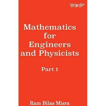 Mathematics for Engineers and Physicists: Part 1