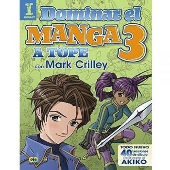 Dominar el Manga 3. A tope con Mark Crilley