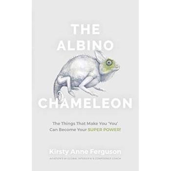 The Albino Chameleon: The Things That Make You 'You' Can Become Your Super Power