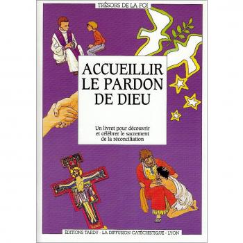 Accueillir le pardon de Dieu