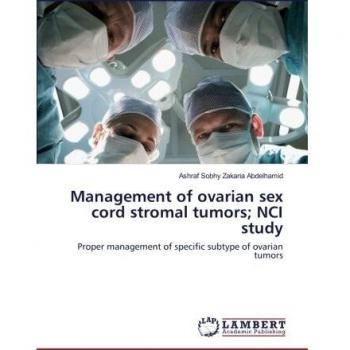 Sobhy Zakaria Abdelhamid, Ashraf: Management of ovarian sex cord stromal tumors; NCI study