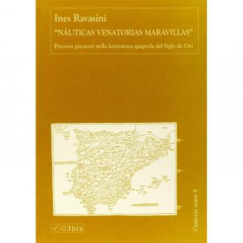 Â«Nauticas Venatorias MaravillasÂ». Percorsi piscatori nella letteratura spagnola del Siglo de Oro