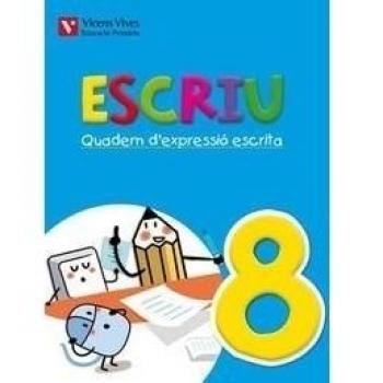 Escriu. Quadern D'expressio Escrita 8 Valencia (Tapa blanda).