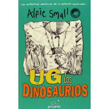 Diario De Alfie Small. Ug Y Los Dinosaur