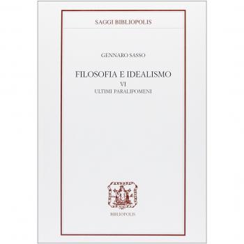 Filosofia e idealismo. Ultimi paralipomeni