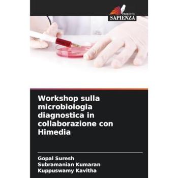 Suresh, Gopal: Workshop sulla microbiologia diagnostica in collaborazione con Himedia