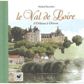 Le Val De Loire D'orléans À Chinon
