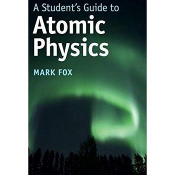 A Student's Guide to Atomic Physics (Student's Guides)