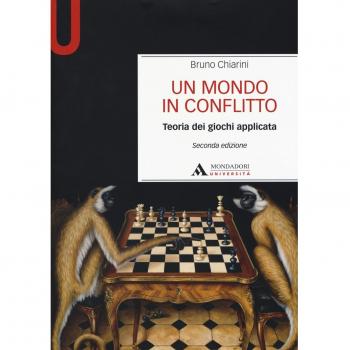 Un mondo in conflitto. Teoria dei giochi applicata