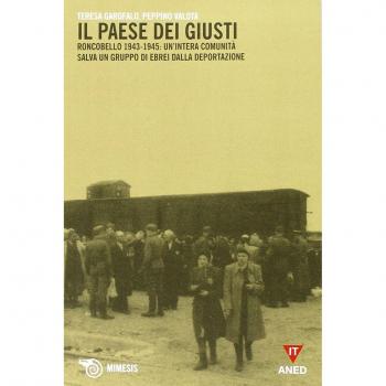 Il paese dei giusti. Roncobello 1943-1945: un'intera comunità salva un gruppo di ebrei dalla deportazione