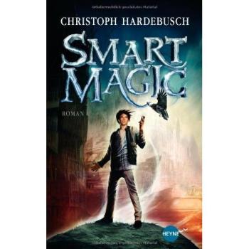 Smart Magic: Roman (Heyne fliegt)