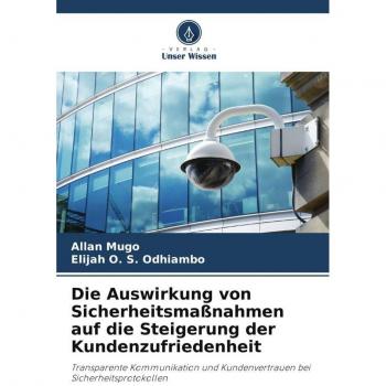 Die Auswirkung von Sicherheitsmaßnahmen auf die Steigerung der Kundenzufriedenheit