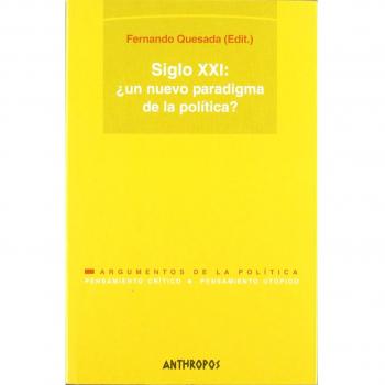 Siglo xxi: ¿un nuevo paradigma de la política?: I simposium de filosofía política alberto saoner.
