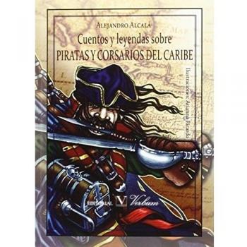 CUENTOS Y LEYENDAS SOBRE PIRATAS Y CORSARIOS DEL CARIBE