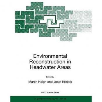 Environmental Reconstruction in Headwater Areas (Nato Science Partnership Subseries: 2, 68, Band 68)