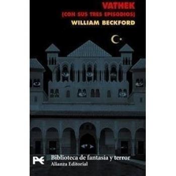 VATHEK, CUENTO ÁRABE

(CON SUS TRES EPISODIOS)