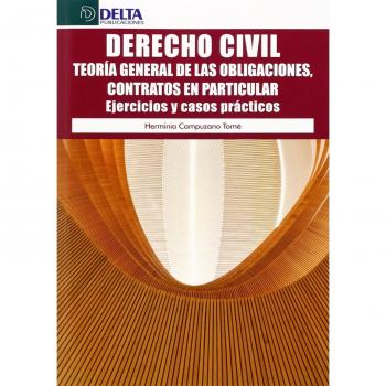 DERECHO CIVIL (TEORIA GENERAL DE LAS OBLIGACIONES) EJERCICIOS