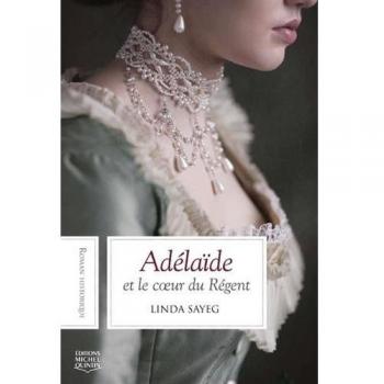 Adélaïde et le coeur du régent