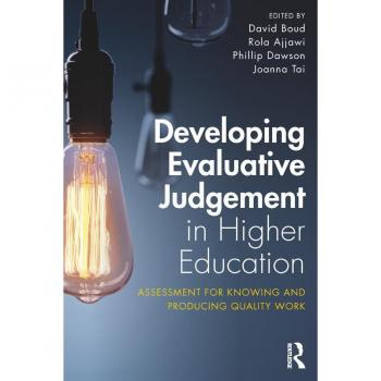 Developing Evaluative Judgement in Higher Education