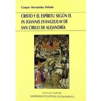 Cristo y el Espíritu Segun el In Ioannis Evangelium de San Cirilo de Alejandría