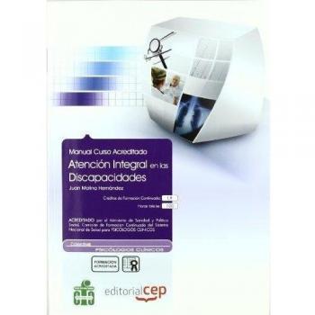 ATENCIÓN INTEGRAL EN LAS DISCAPACIDADES. COLECCIÓN FORMACIÓN CONTINUADA