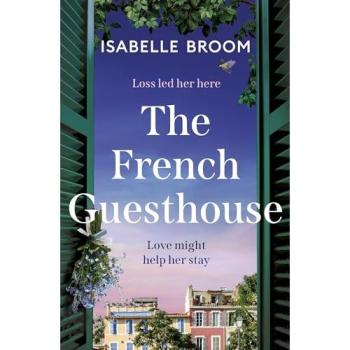 The French Guesthouse : be swept away by epic romance and drama,  from the acclaimed author of The Orange House