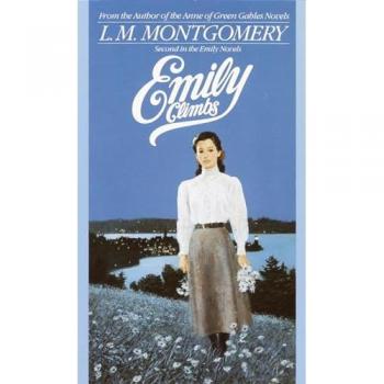 Emily Climbs, by L. M. Montgomery