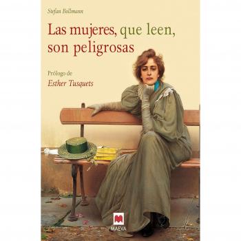 Las mujeres, que leen, son peligrosas: Un canto a la libertad que otorgan los libros y un emocionado homenaje a las mujeres lectores. Lib (Tapa dura).