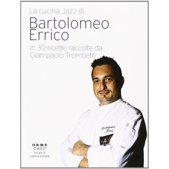 Bartolomeo Errico. La cucina jazz