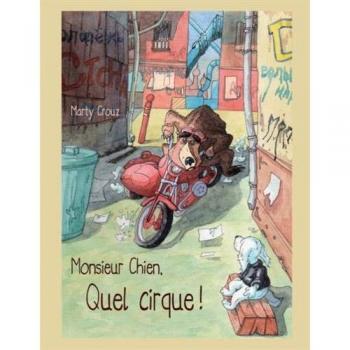 Monsieur chien quel cirque