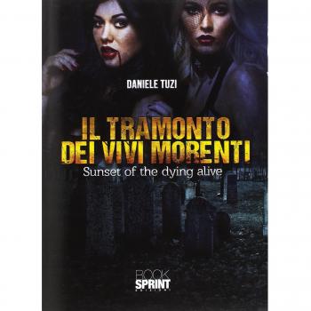 Il tramonto dei vivi morenti. Sunset of the dying alive