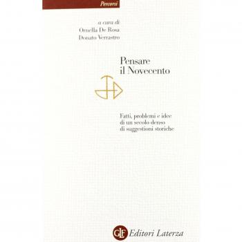 Pensare il Novecento. Fatti, problemi e idee di un secolo denso di suggestioni storiche