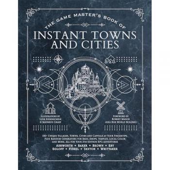Jeff Ashworth The Game Master's Book of Instant Towns and Cities