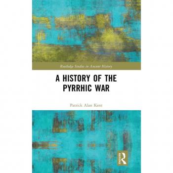 A History of the Pyrrhic War (Routledge Studies in Ancient History)