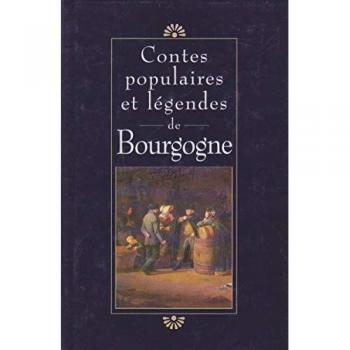 Conte Populaires Et Légendes De Bourgogne