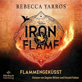 Iron Flame. FlammengekÃ¼sst (Fourth Wing 2)