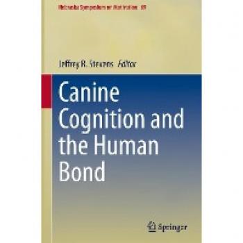 Canine Cognition and the Human Bond (Nebraska Symposium on Motivation, 69, Band 69)