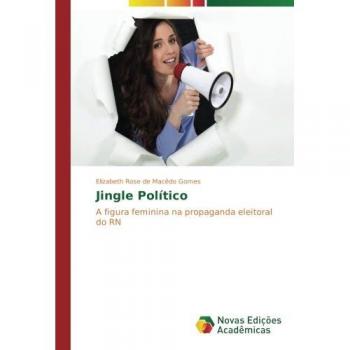de Macêdo Gomes, Elizabeth Rose: Jingle Político