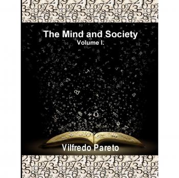 The Mind and Society, Vol. 1: Trattato Di Sociologia Generale