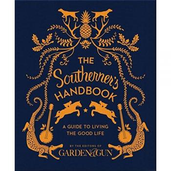 The Southerner's Handbook: A Guide to Living the Good Life: 1