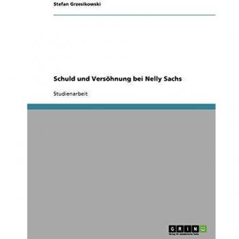 Schuld und Versöhnung bei Nelly Sachs