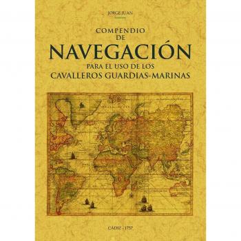 Compendio de navegacion para el uso de los cavalleros guardias-marinas