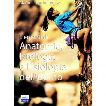 Elementi di anatomia, istologia e fisiologia dell'uomo