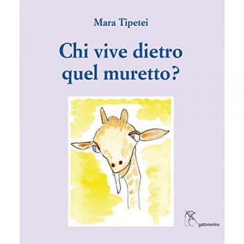 Chi vive dietro quel muretto? Ediz. italiana e inglese