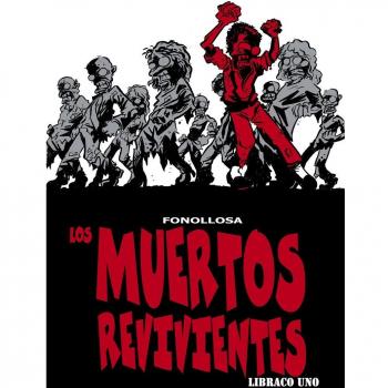 LOS MUERTOS REVIVIENTES. LIBRACO UNO