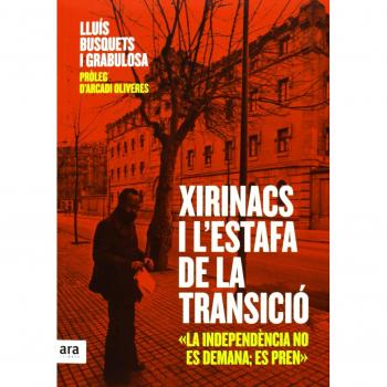 XIRINACS I L'ESTAFA DE LA TRANSICIÓ