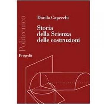 Storia della scienza delle costruzioni 1600-1800. La resistenza delle travi
